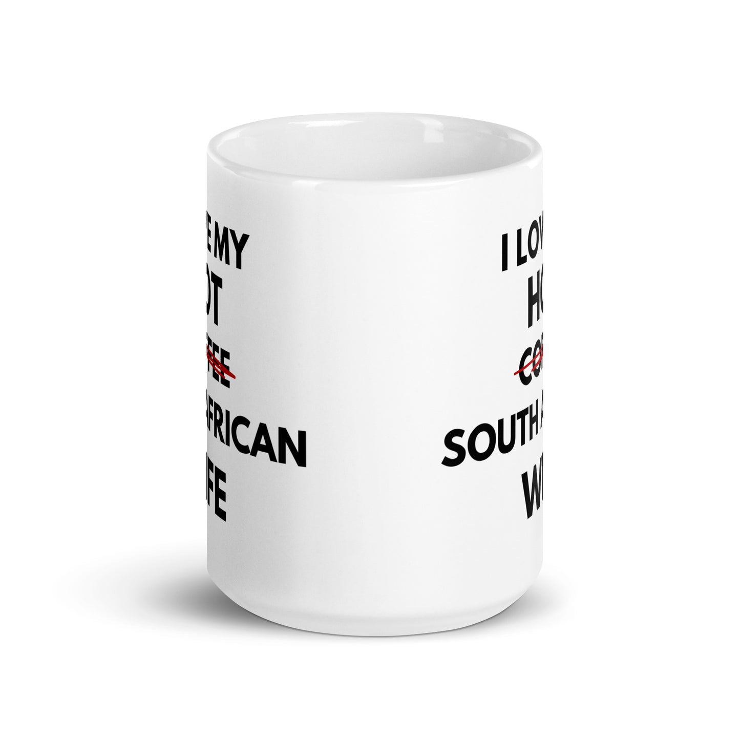 I love my hot South African Wife - White glossy mug