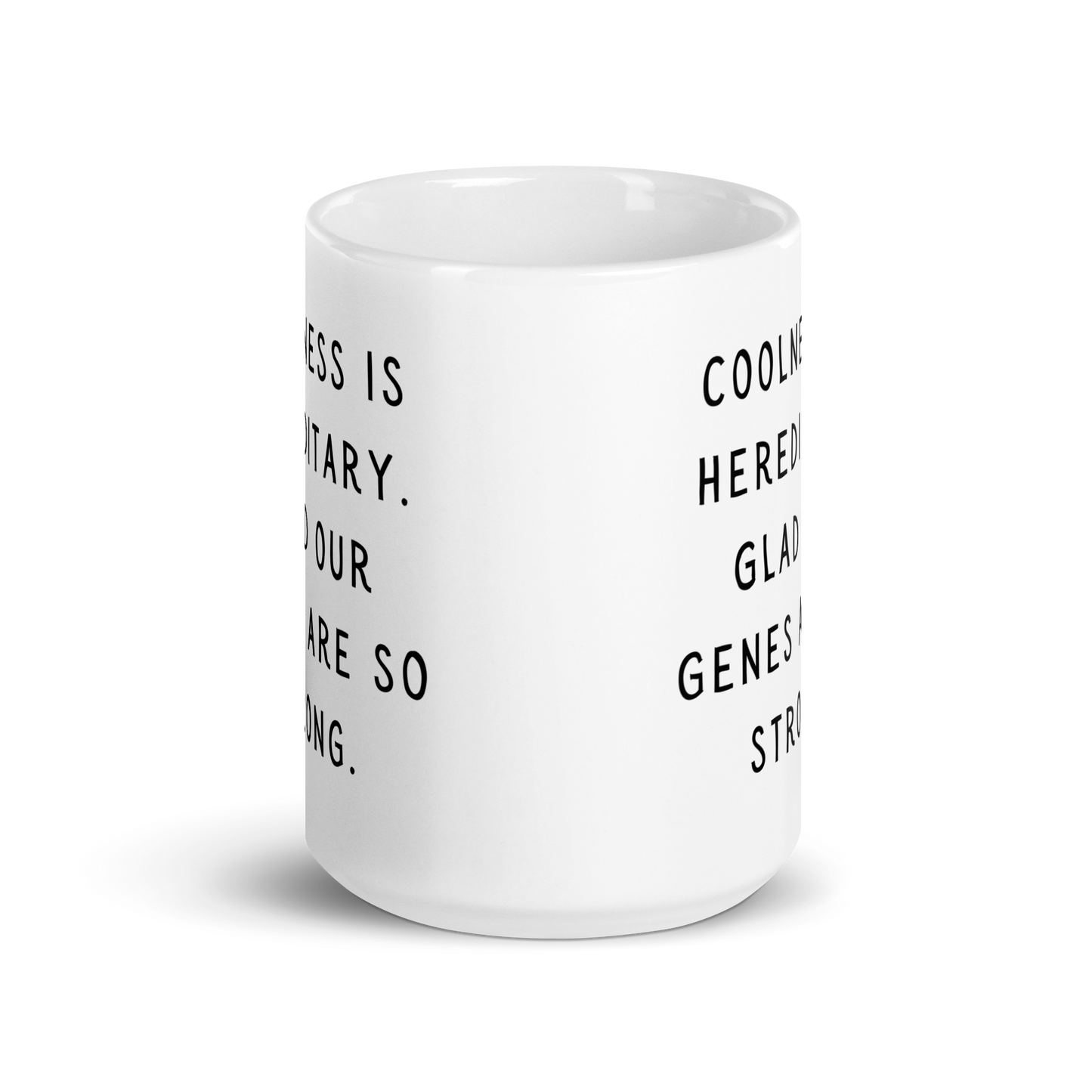 Coolness is hereditary White glossy mug