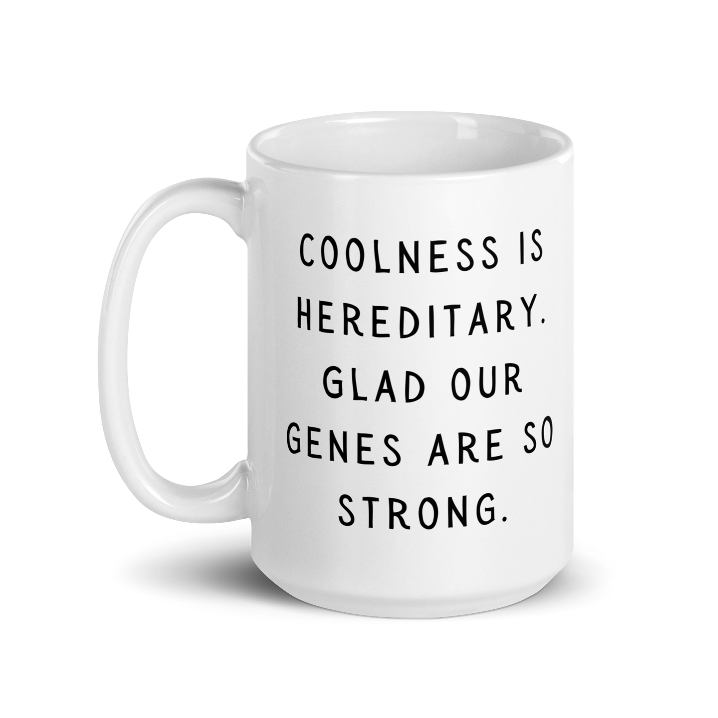 Coolness is hereditary White glossy mug