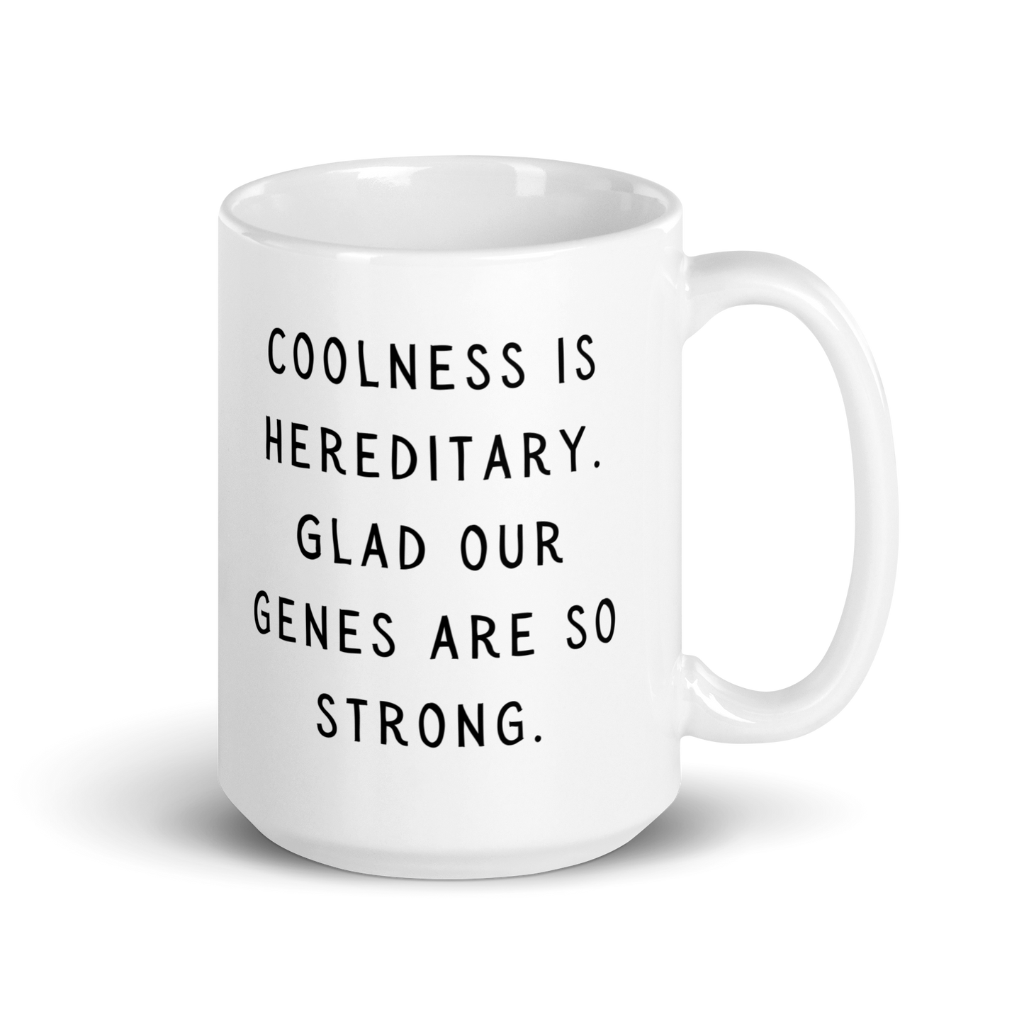 Coolness is hereditary White glossy mug