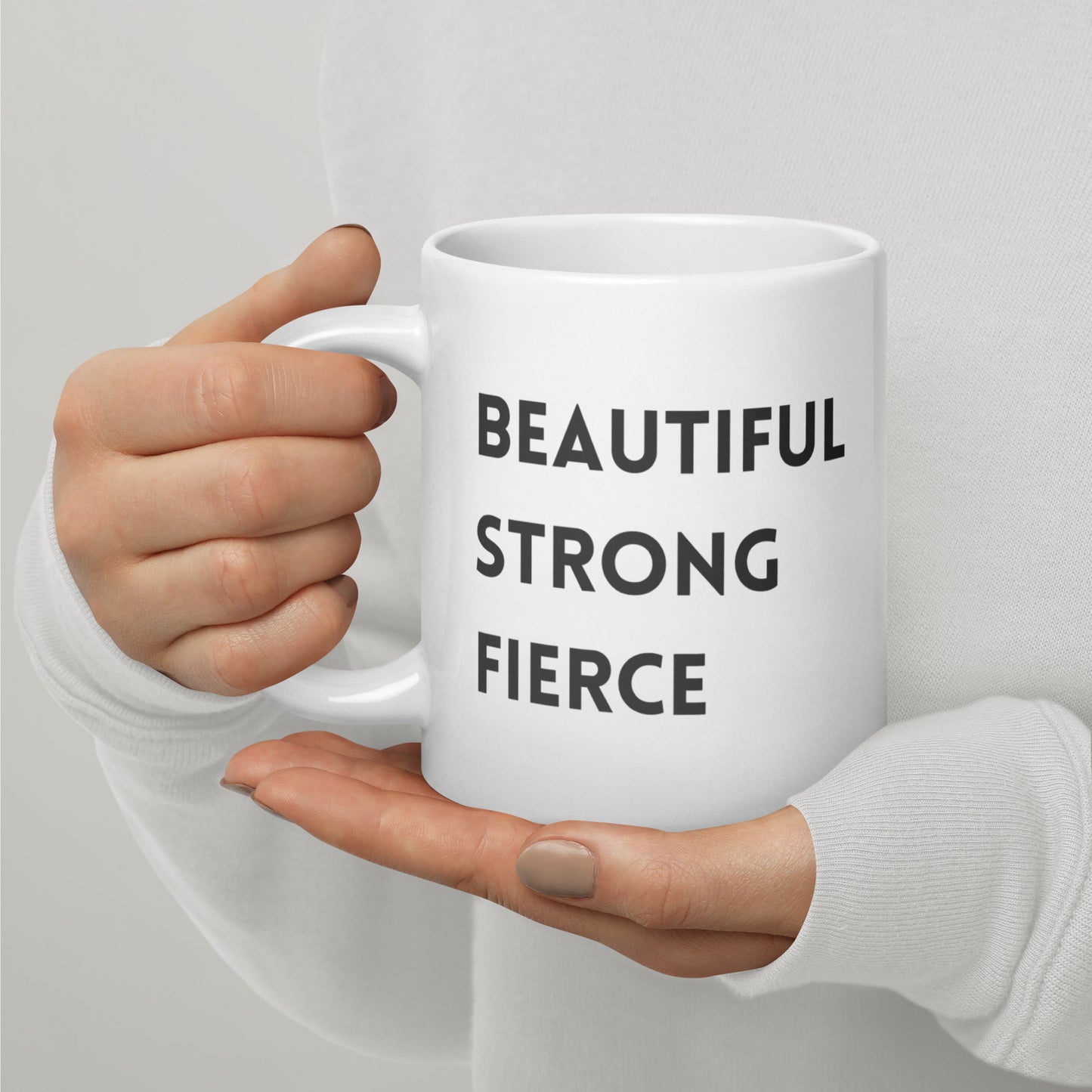 Beautiful Strong Fierce White glossy mug