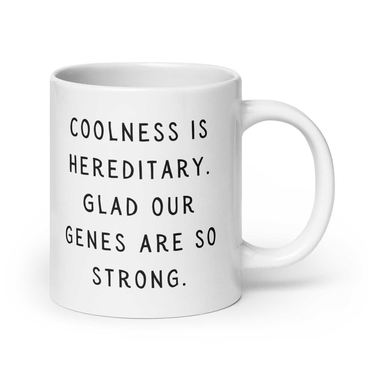 Coolness is hereditary White glossy mug