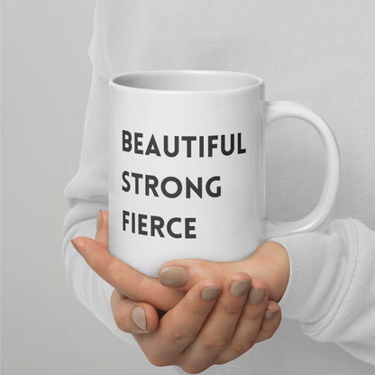 Beautiful Strong Fierce White glossy mug