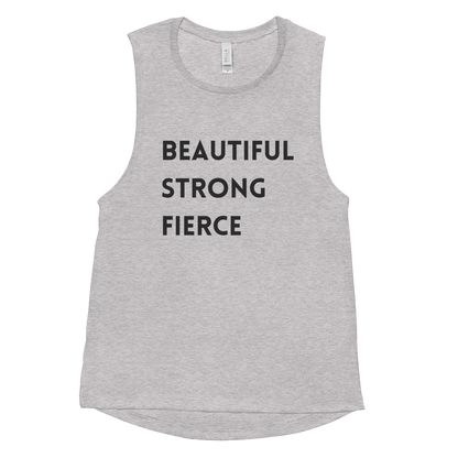 Beautiful Strong Fierce Ladies’ Muscle Tank