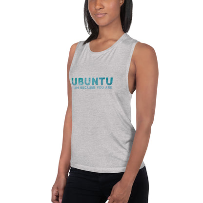 Ubuntu - I am because you are - Ladies’ Muscle Tank