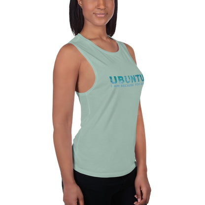 Ubuntu - I am because you are - Ladies’ Muscle Tank