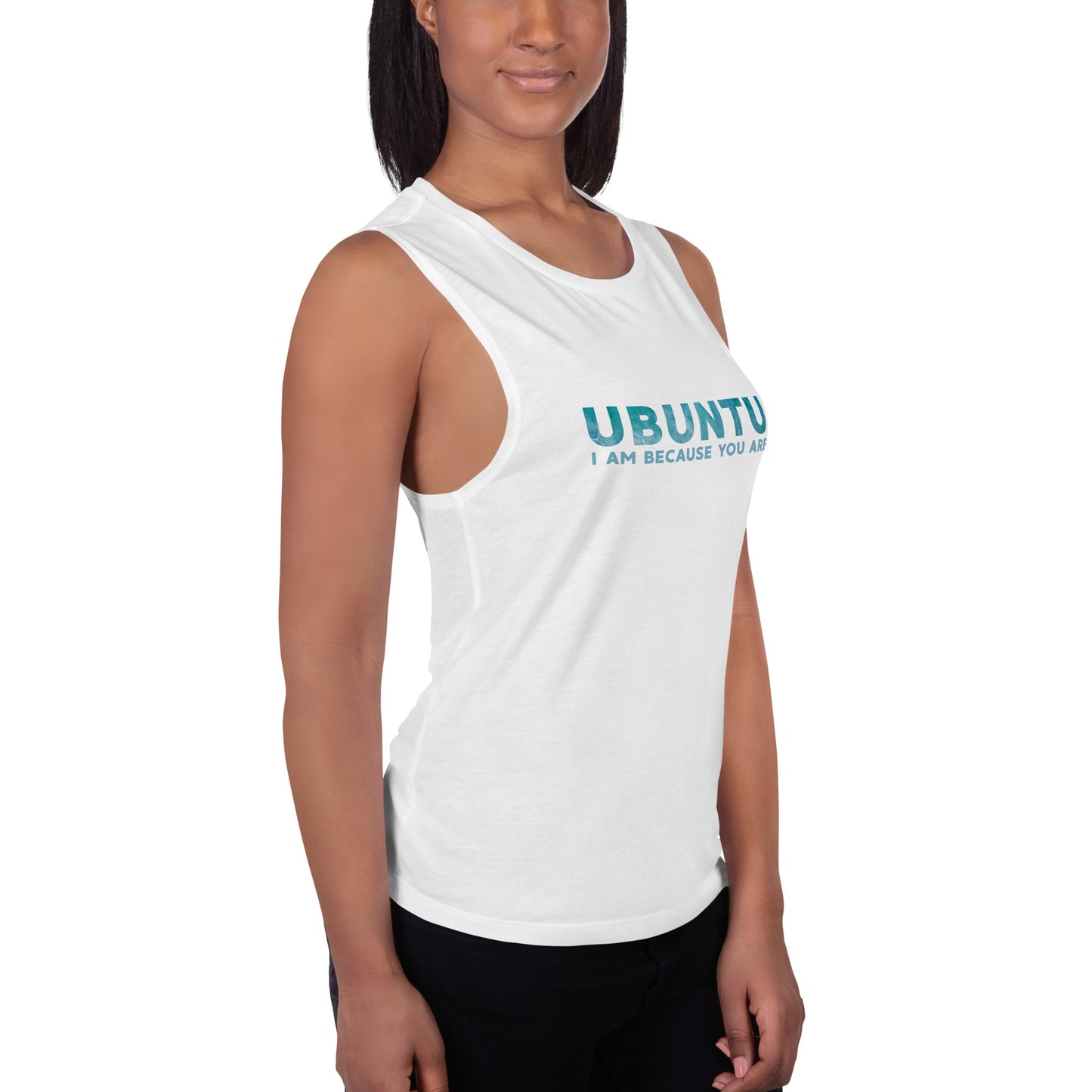 Ubuntu - I am because you are - Ladies’ Muscle Tank