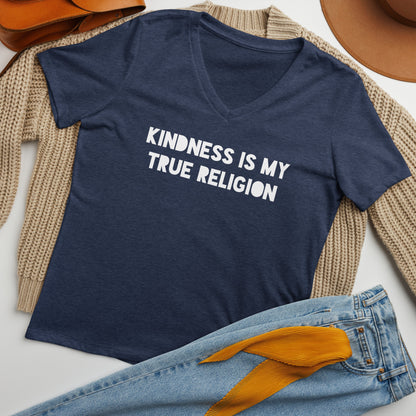 Kindness is my True Religion Women’s relaxed v-neck t-shirt