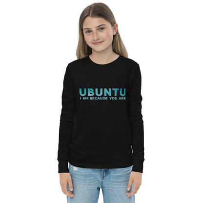 Ubuntu - I am because you are - Youth long sleeve tee