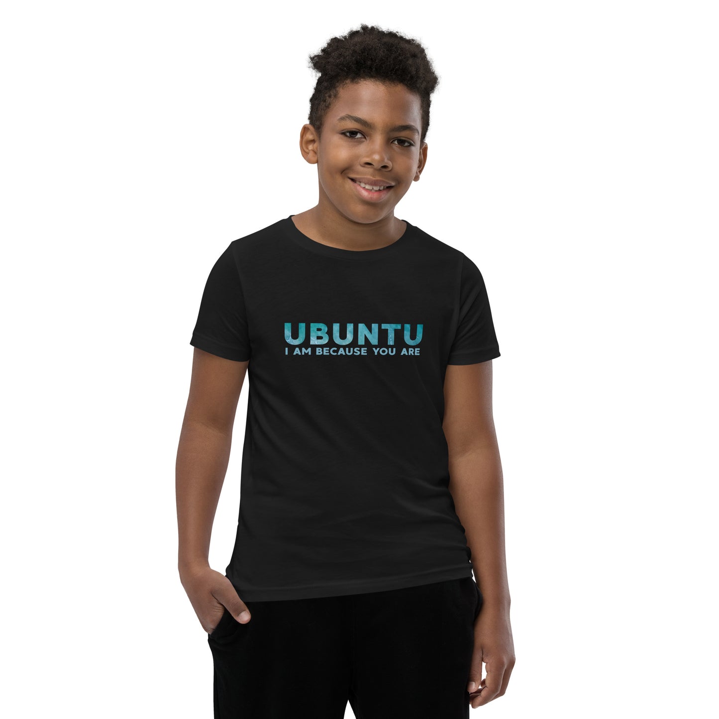 Ubuntu - I am because you are - Youth Short Sleeve T-Shirt