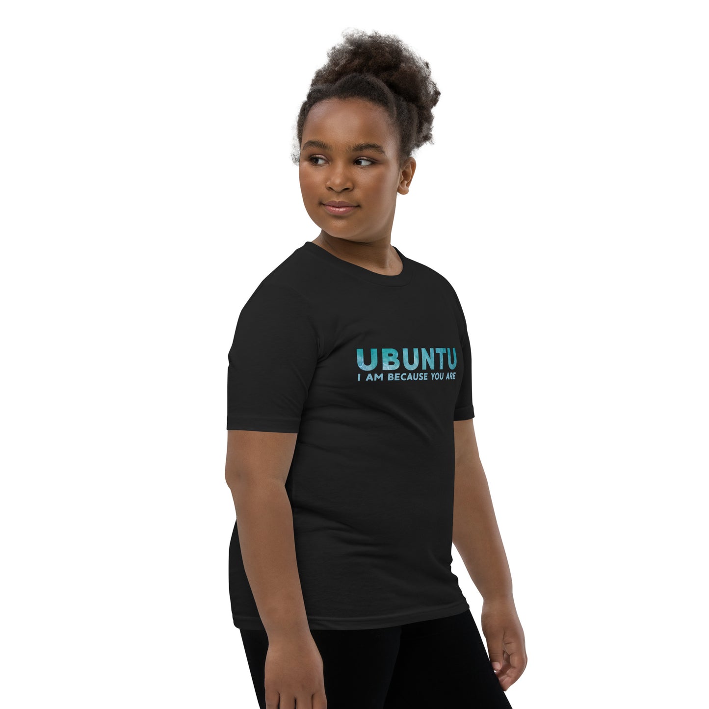 Ubuntu - I am because you are - Youth Short Sleeve T-Shirt