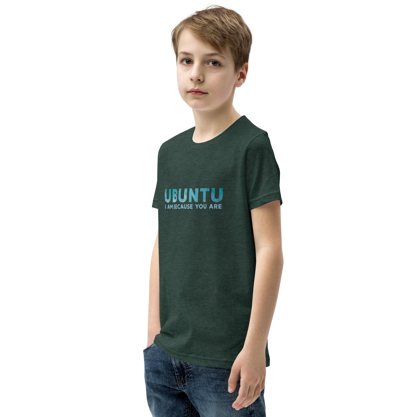 Ubuntu - I am because you are - Youth Short Sleeve T-Shirt