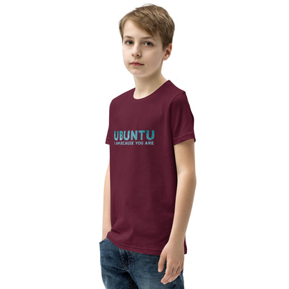 Ubuntu - I am because you are - Youth Short Sleeve T-Shirt