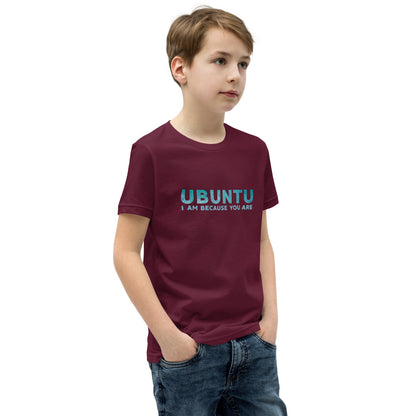 Ubuntu - I am because you are - Youth Short Sleeve T-Shirt