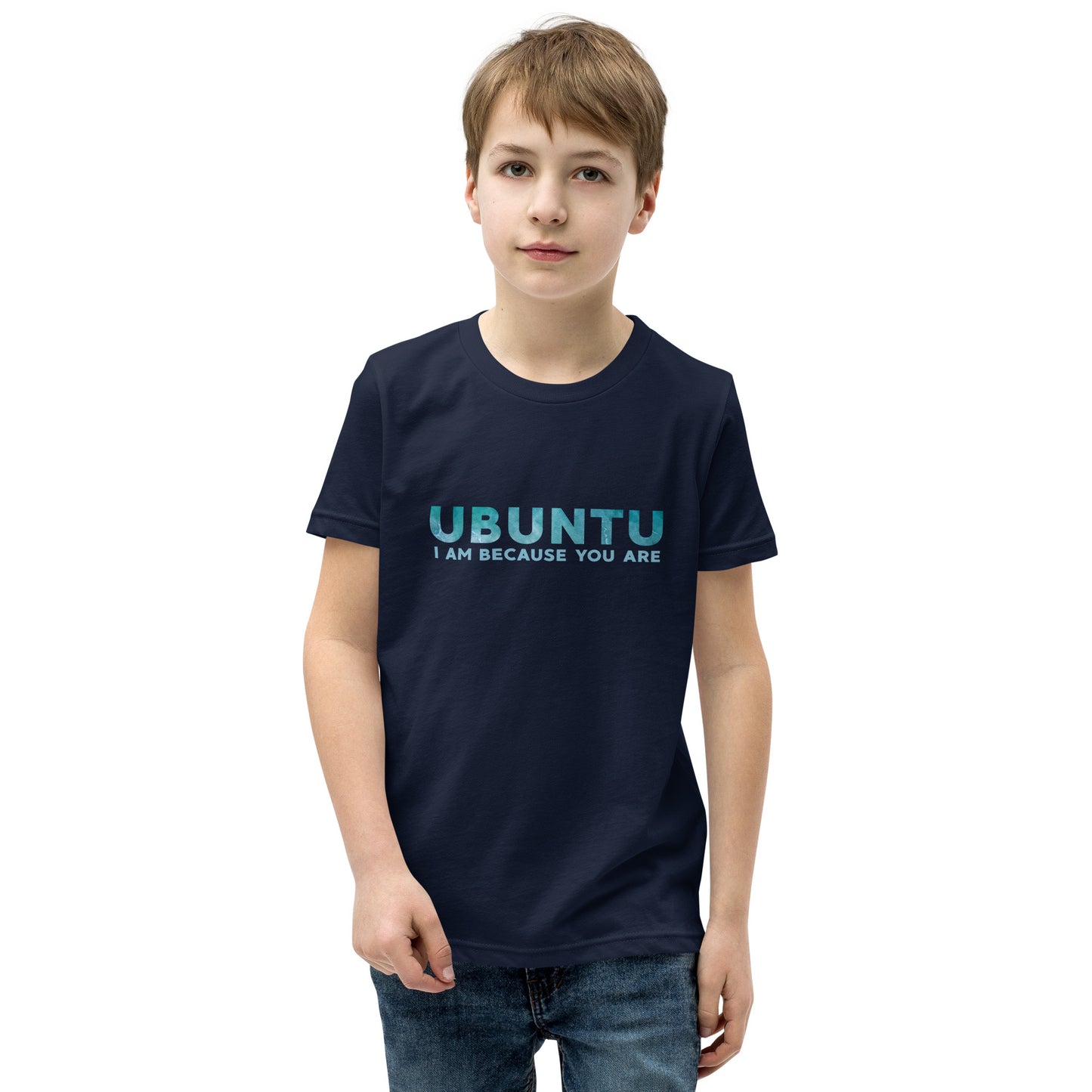 Ubuntu - I am because you are - Youth Short Sleeve T-Shirt