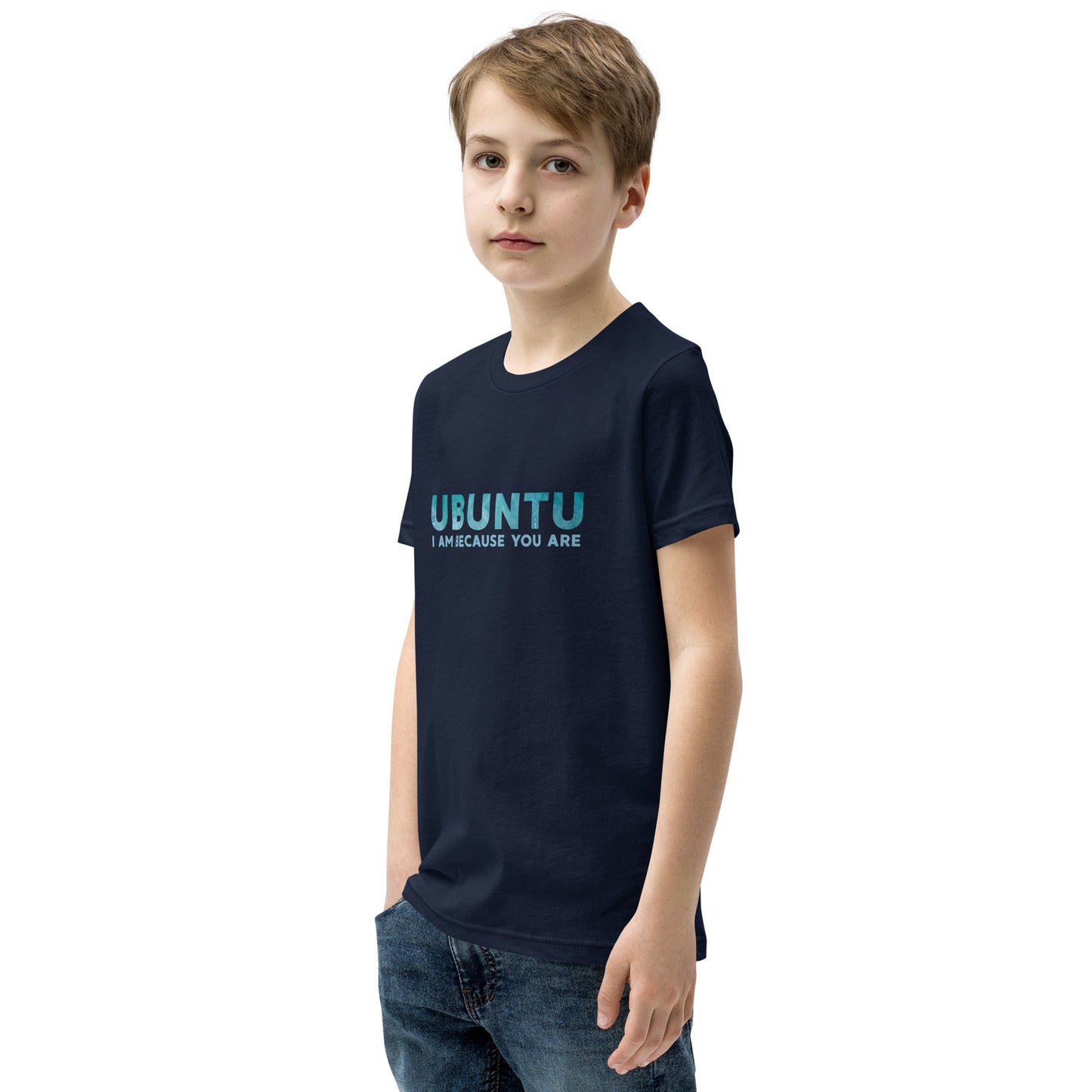 Ubuntu - I am because you are - Youth Short Sleeve T-Shirt